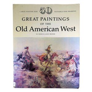 50 Great Paintings of the Old American West Patricia Broder Art Prints Book 1979